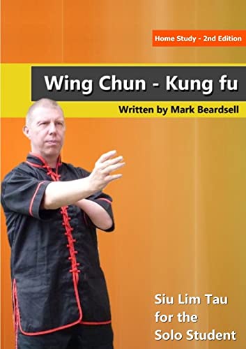 Beardsell - Wing Chun - Siu Lim Tau for the Solo Student - New paperba