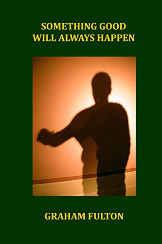 Fulton - Something Good Will Always Happen - New paperback or softback