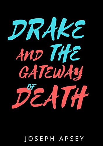 Apsey - Drake and the Gateway of Death - New paperback or softback