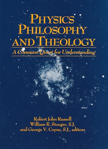 Russell - Physics, Philosophy, and Theology: A Common Quest for Unders