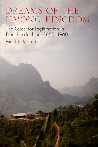 L - Dreams of the Hmong Kingdom: The Quest for Legitimation in French
