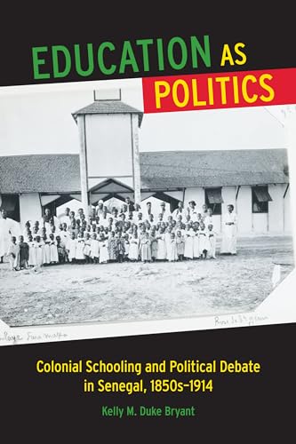 Duke Bryant - Education as Politics: Colonial Schooling and Political