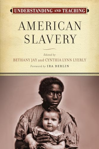 Jay - Understanding and Teaching American Slavery - New paperback or s
