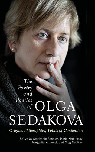 Sandler - Poetry and Poetics of Olga Sedakova: Origins, Philosophies,