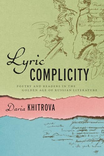 Khitrova - Lyric Complicity: Poetry and Readers in the Golden Age of R