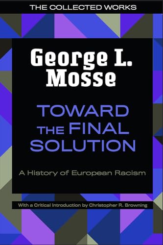Moss - Toward the Final Solution: A History of European Racism - New p