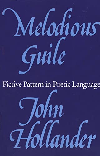 Hollander - Melodious Guile Fictive Pattern in Poetic Language - New