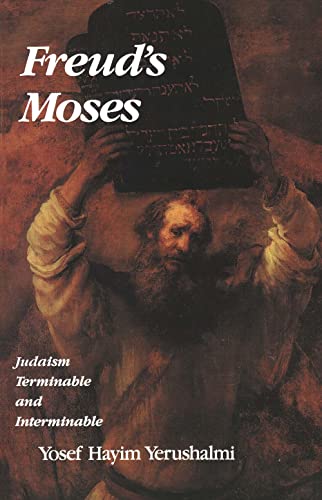 Yosef Hayim Yerushal - Freud's Moses Judaism Terminable and Inte