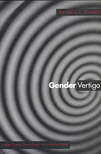Risman - Gender Vertigo American Families in Transition - New paperba
