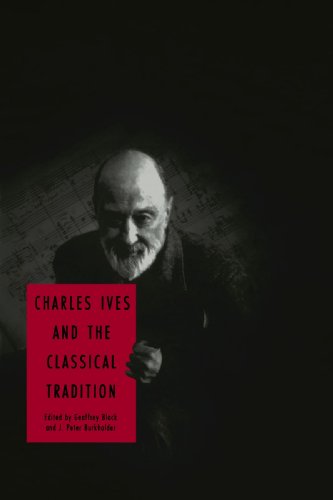 Block - Charles Ives and the Classical Tradition - New paperback or so
