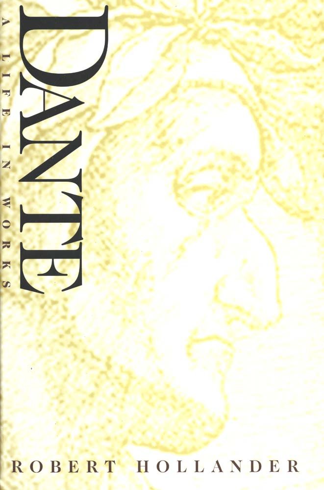 Hollander - Dante A Life in Works - New paperback or softback