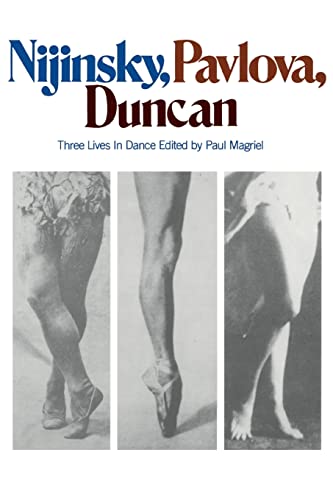 Magriel - Nijinsky, Pavlova, Duncan Three Lives in Dance - New paperb