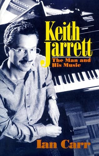 Ian Carr - Keith Jarrett The Man And His Music - New Paperback
