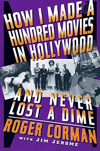 Corman - How I Made a Hundred Movies in Hollywood and Never Lost a Dim