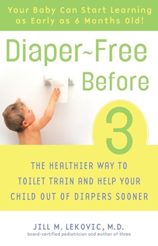 Lekovic - Diaper-Free Before 3 The Healthier Way to Toilet Train and