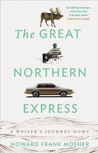 Mosher - Great Northern Express A Writer's Journey Home - New paperba