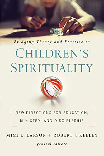Zondervan - Bridging Theory and Practice in Children's Spiritualit