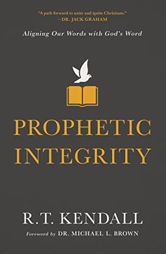 Dr.Michael L. Brown - Prophetic Integrity Aligning Our Words with Go