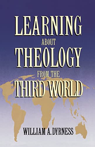 Dyrness - Learning about Theology from the Third World - New paperback