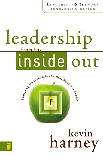 Harney - Leadership from the Inside Out: Examining the Inner Life of a