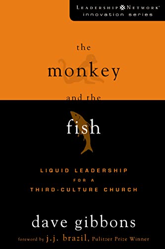 Gibbons - Monkey and the Fish: Liquid Leadership for a Third-Culture C