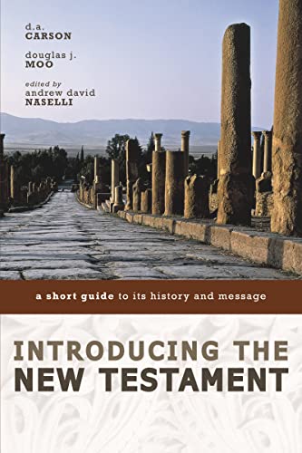 Carson - Introducing the New Testament: A Short Guide to Its History a