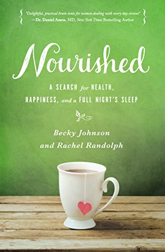 Johnson - Nourished: A Search for Health, Happiness, and a Full Night'
