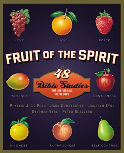 LePeau - Fruit of the Spirit: 48 Bible Studies for Individuals or Grou
