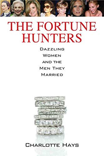 Hays - Fortune Hunters Dazzling Women and the Men They Married - New