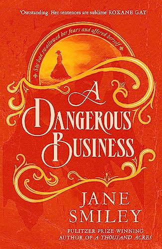 Jane Smiley - A Dangerous Business - New Paperback