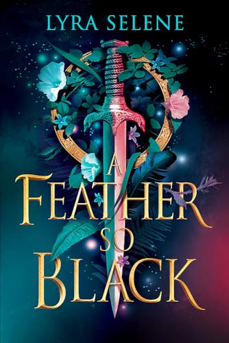 Lyra Selen - A Feather So Black - New Hardback