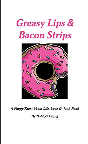 Donuts - Greasy Lips & Bacon Strips - New paperback or softback