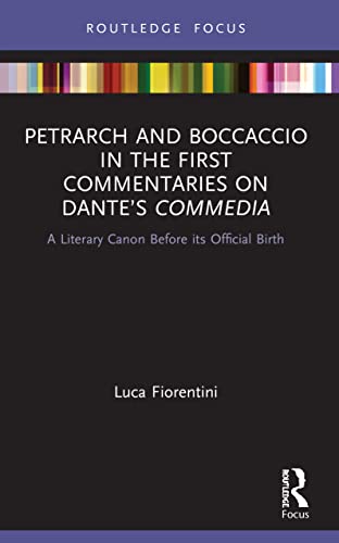 Fiorentini - Petrarch and Boccaccio in the First Commentaries on Dante