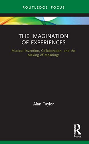 Alan Taylor - Imagination of Experiences Musical Invention, Collabor