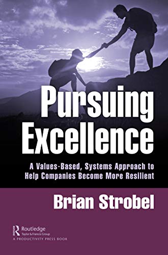 Strobel - Pursuing Excellence A Values-Based, Systems Approach to Hel