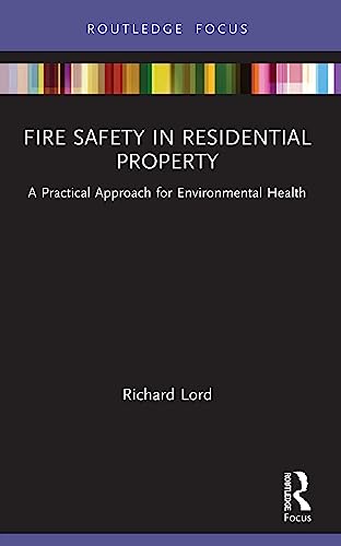 Lord - Fire Safety in Residential Property A Practical Approach for E