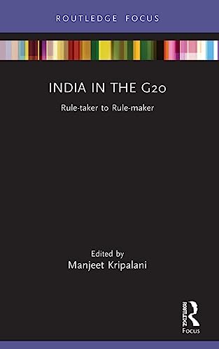 Kripalani - India in the G20 Rule-taker to Rule-maker - New paperback