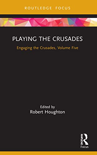 NA - Playing the Crusades Engaging the Crusades, Volume Five - New P