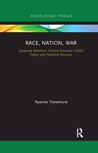Yonemura - Race, Nation, War Japanese American Forced Removal, Public