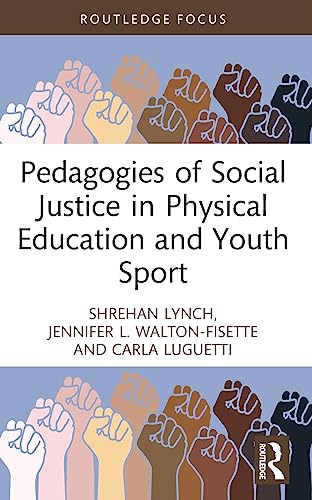 Carla Luguetti - Pedagogies of Social Justice in Physical Education an