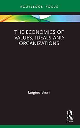 Bruni - Economics of Values, Ideals and Organizations - New paperback