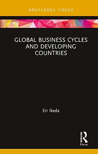 Ikeda - Global Business Cycles and Developing Countries - New paperbac
