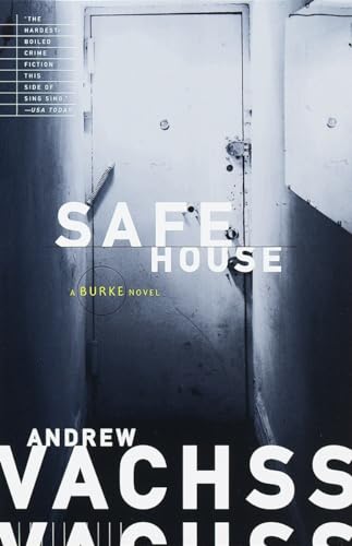 Vachss - Safe House: A Burke Novel - New paperback or softback
