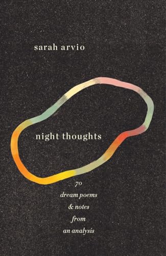 Arvio - night thoughts: 70 dream poems & notes from an analysis - New