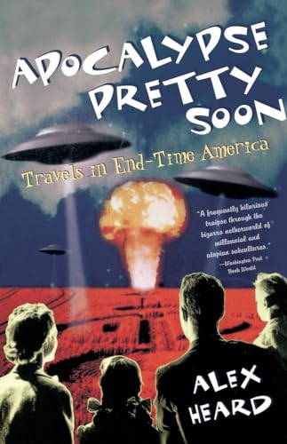Heard - Apocalypse Pretty Soon: Travels In End-Time America - New pape