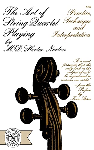 Norton - Art of String Quartet Playing Practice, Technique, and Inter
