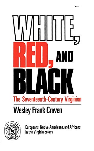 Craven - White, Red, and Black The Seventeenth-Century Virginian - Ne