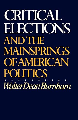 Burnham - Critical Elections And the Mainsprings of American Politics