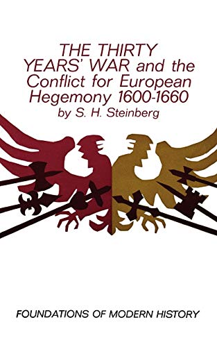 Steinberg - Thirty Years' War And the Conflict for European Hegemony