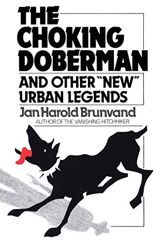 Brunvand - Choking Doberman And Other Urban Legends - New paperback o